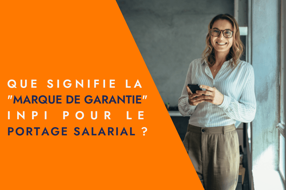 Découvrez la marque de garantie pour le portage salarial