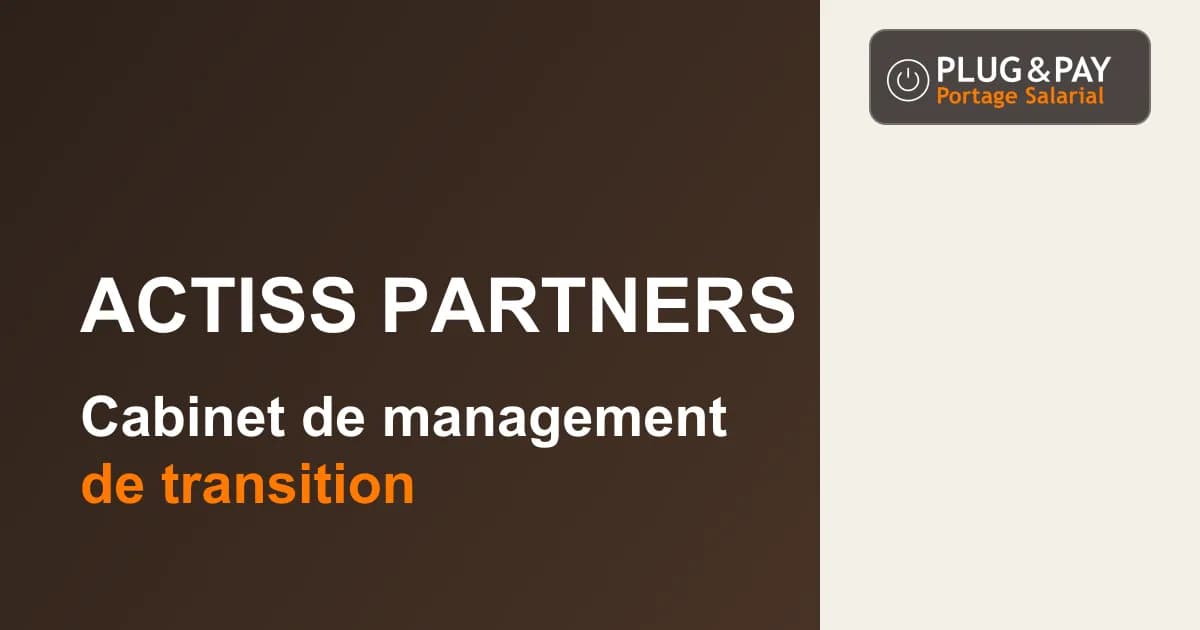 Actiss Partners, cabinet de management de transition, sur un fond brun et écru avec la signature plug&pay.