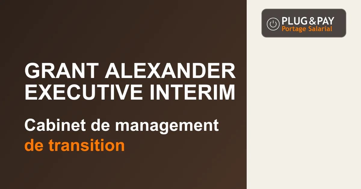 Grant Alexander Executive Interim, cabinet de management de transition, sur un fond brun et écru avec la signature plug&pay.