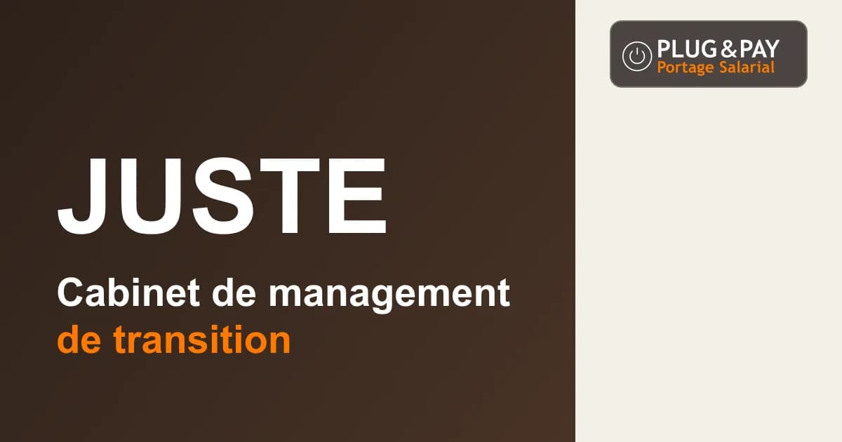 Juste, cabinet de management de transition, sur un fond brun et écru avec la signature plug&pay.