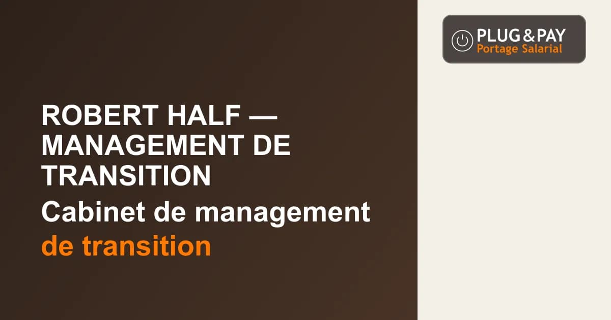 Robert Half — Management de transition, cabinet de management de transition, sur un fond brun et écru avec la signature plug&pay.
